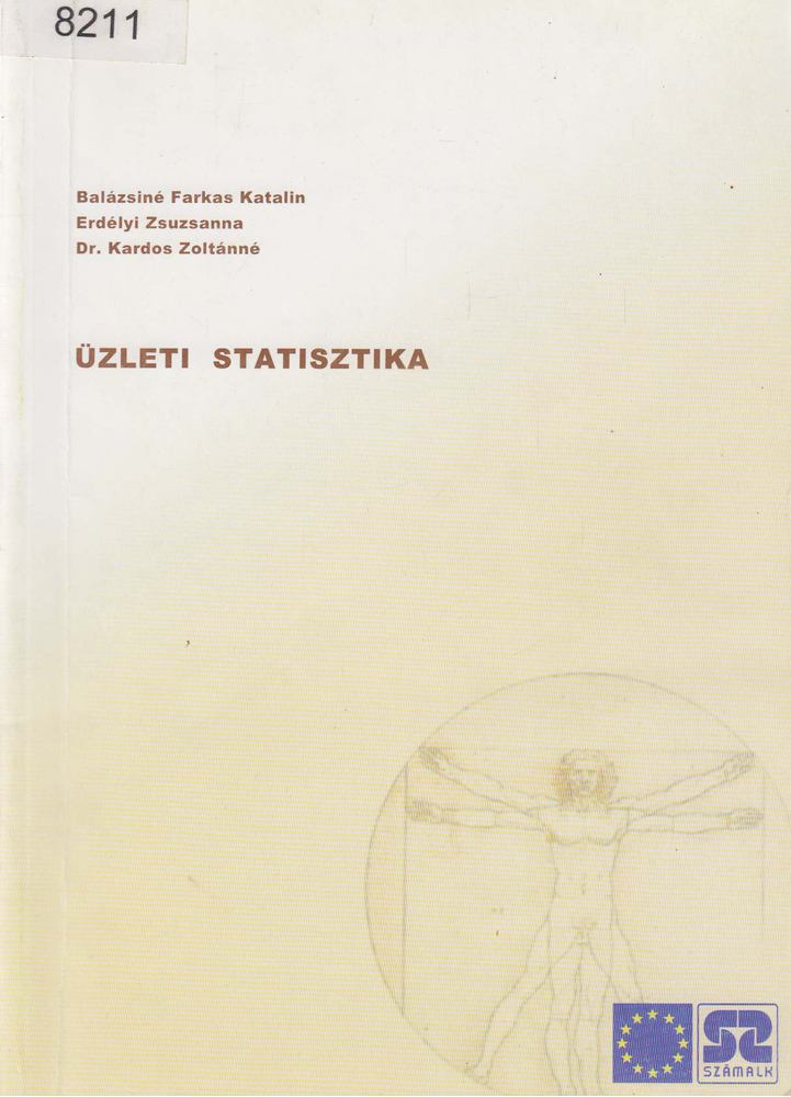 Balázsiné Farkas Katalin, Erdélyi Zsuzsanna, Dr. Kardos Zoltánné - Üzleti statisztika [antikvár]