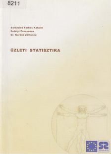 Balázsiné Farkas Katalin, Erdélyi Zsuzsanna, Dr. Kardos Zoltánné - Üzleti statisztika [antikvár]
