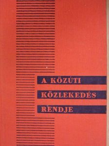 Dr. Dömény István - A közúti közlekedés rendje [antikvár]