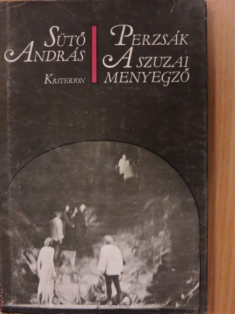 Sütő András - Perzsák/A szuzai menyegző [antikvár]