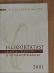 Felsőoktatási felvételi feladatok és vizsgakövetelmények 2001 [antikvár]