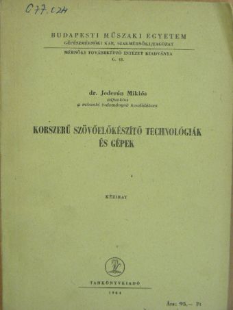 Dr. Jederán Miklós - Korszerű szövőelőkészítő technológiák és gépek [antikvár]