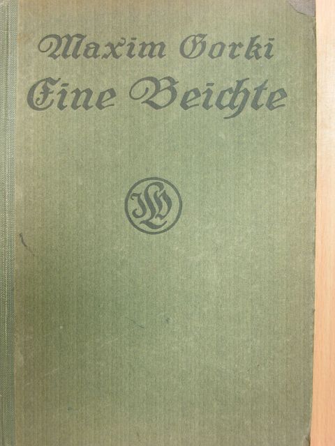 Maxim Gorki - Eine Beichte (Gótbetűs) [antikvár]