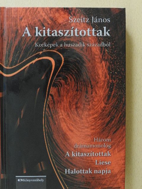 Szeitz János - A kitaszítottak (dedikált példány) [antikvár]