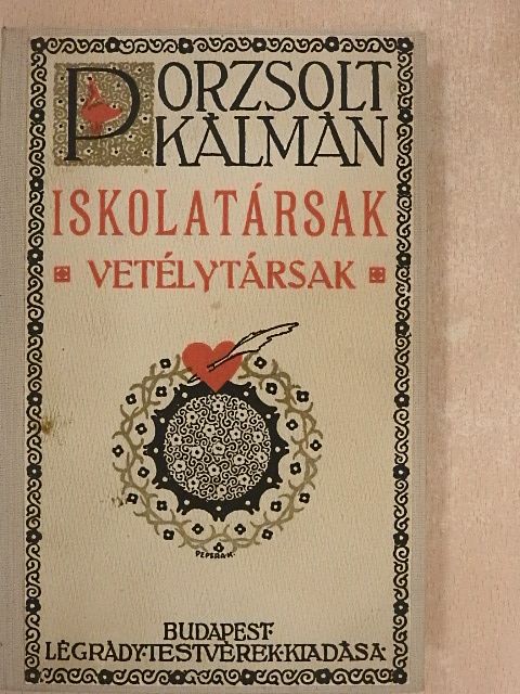 Porzsolt Kálmán - Iskolatársak/Vetélytársak [antikvár]