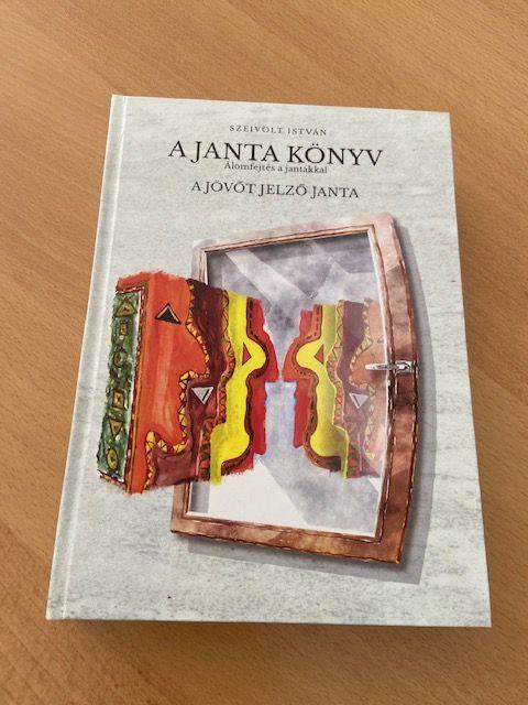 Szeivolt István - A JANTA KÖNYV Álomfejtés a jantákkal