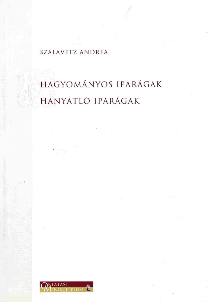 Szalavetz Andrea - Hagyományos iparágak [antikvár]