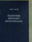 Cserey Balázs - Fejlesztések környezeti hatásvizsgálata [antikvár]