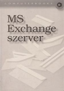 Mogyorósi Istvánné - MS Exchange szerver [antikvár]