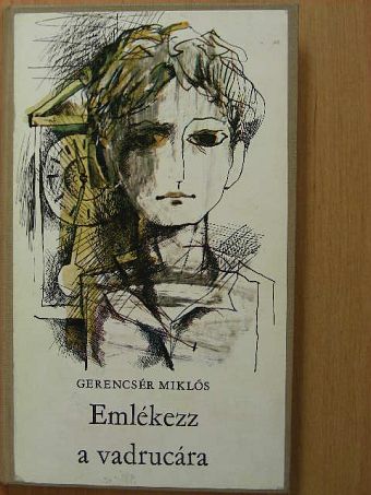 Gerencsér Miklós - Emlékezz a vadrucára [antikvár]