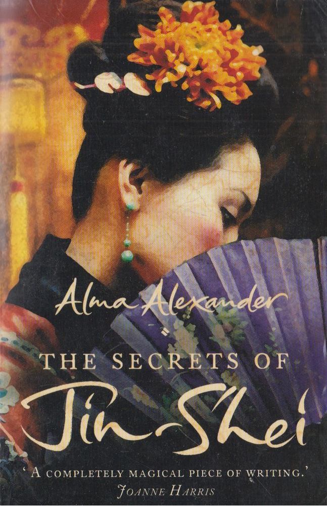 Alma Alexander - The Secrets of Jin Shei [antikvár]