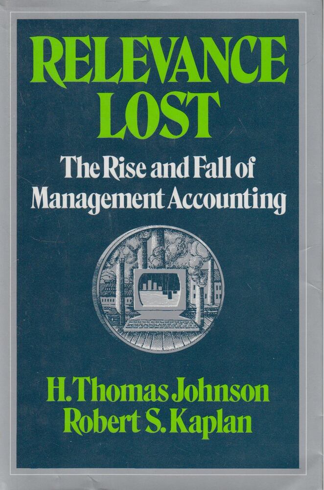 H. Thomas Johnson, Kaplan, Robert S. - Relevance Lost [antikvár]