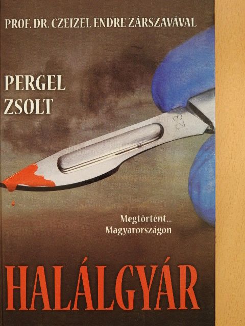 Pergel Zsolt - Halálgyár [antikvár]