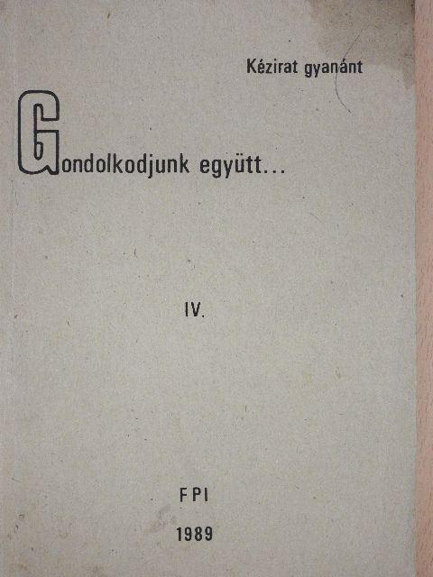 Bardocz Attila - Gondolkodjunk együtt... IV. [antikvár]