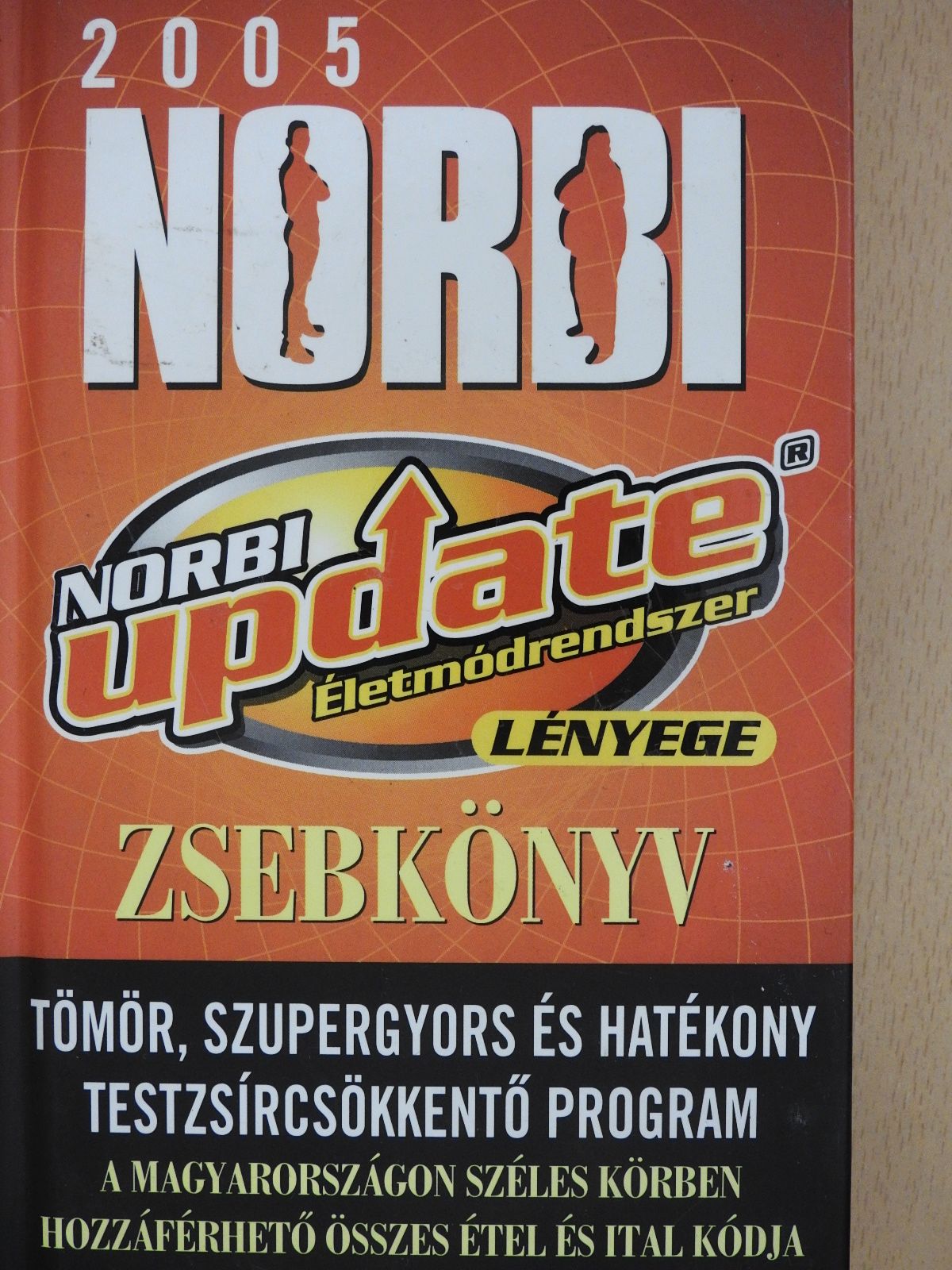 Schobert Norbert - A Norbi Update Életmódrendszer Lényege 2005 (dedikált példány) [antikvár]