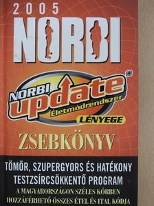 Schobert Norbert - A Norbi Update Életmódrendszer Lényege 2005 (dedikált példány) [antikvár]
