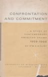 C. W. E. Bigsby - Confrontation and commitment [antikvár]