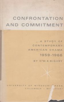 C. W. E. Bigsby - Confrontation and commitment [antikvár]