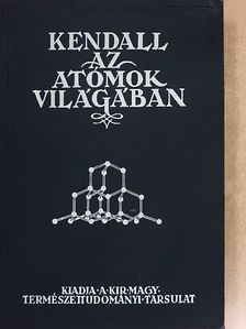 Dr. Kendall James - Az atómok világában [antikvár]