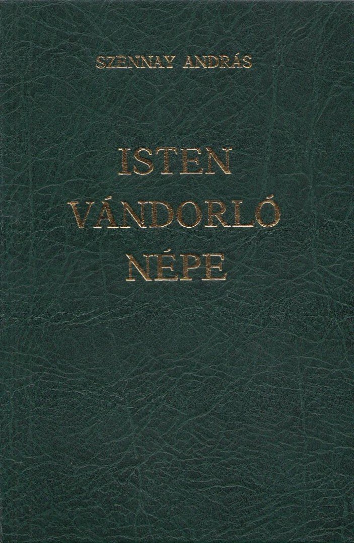 SZENNAY ANDRÁS - Isten vándorló népe [antikvár]