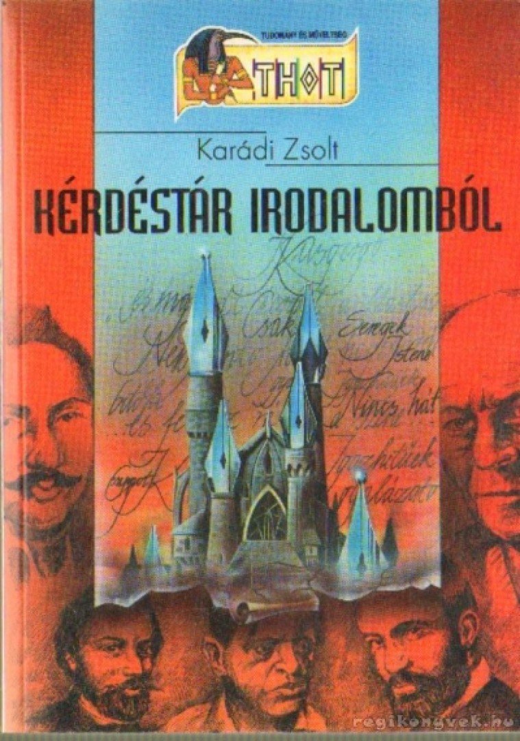 Karádi Zsolt - Kérdéstár irodalomból [antikvár]