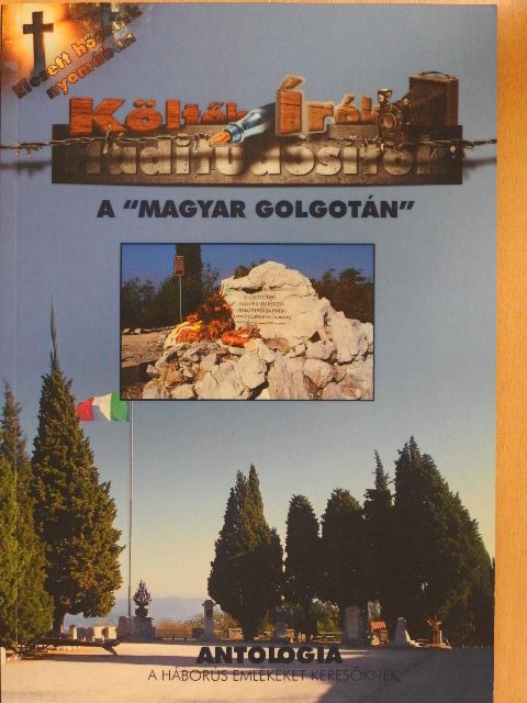 Költők, írók, haditudósítók a "magyar Golgotán" [antikvár]