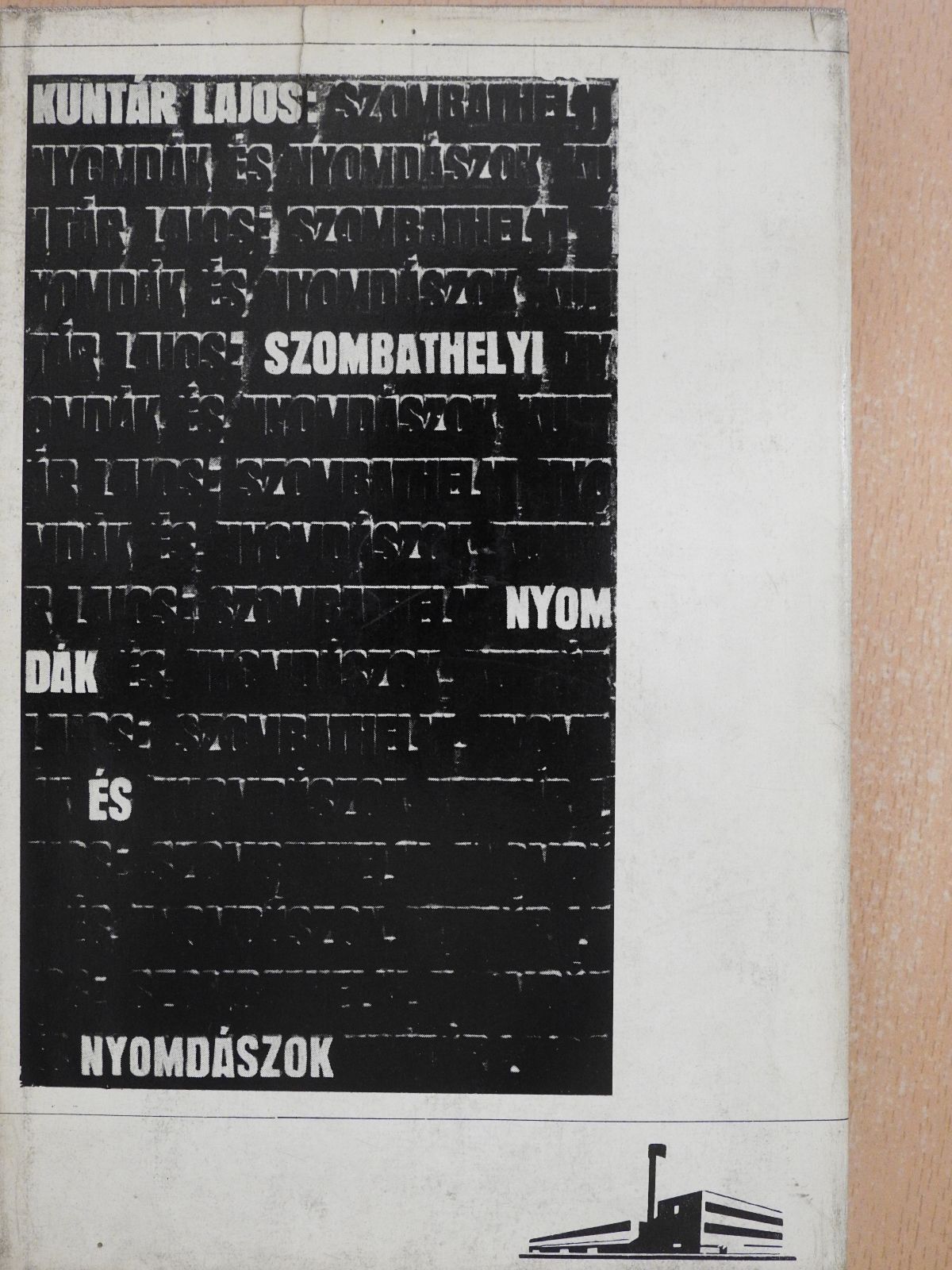 Kuntár Lajos - Szombathelyi nyomdák és nyomdászok (dedikált példány) [antikvár]