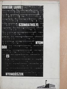 Kuntár Lajos - Szombathelyi nyomdák és nyomdászok (dedikált példány) [antikvár]