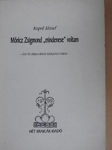 Kopré József - Móricz Zsigmond "mindenese" voltam [antikvár]