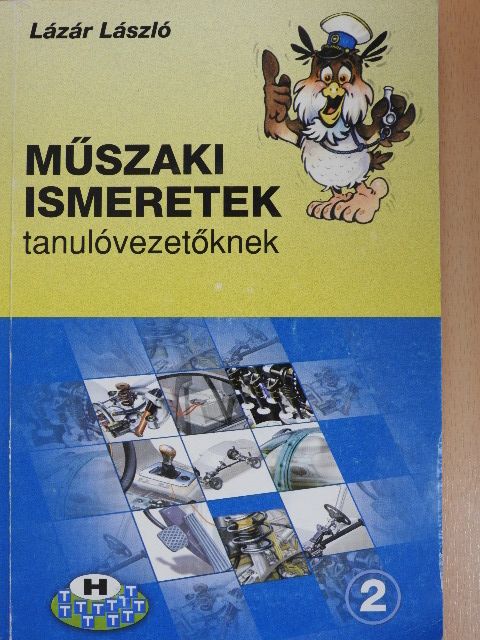 Lázár László - Műszaki ismeretek tanulóvezetőknek [antikvár]