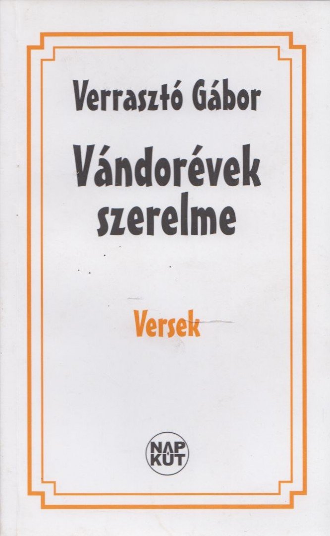 Verrasztó Gábor - Vándorévek szerelme (Dedikált) [antikvár]