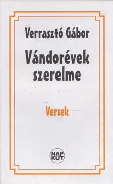 Verrasztó Gábor - Vándorévek szerelme (Dedikált) [antikvár]