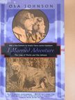Osa Johnson - I Married Adventure [antikvár]