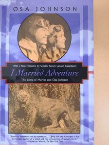 Osa Johnson - I Married Adventure [antikvár]