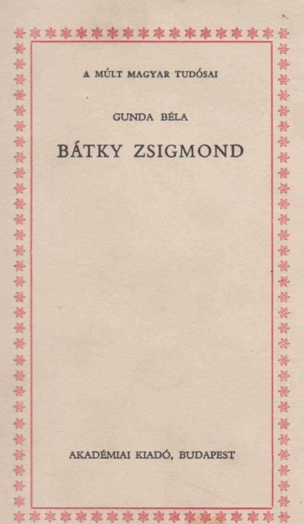 GUNDA BÉLA - Bátky Zsigmond [antikvár]