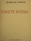Thomas B. Costain - Fekete rózsa [antikvár]