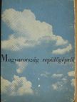 Dr. ing. Bierbauer Virgil - Magyarország repülőgépről [antikvár]