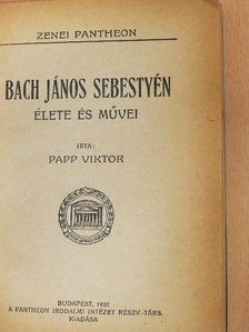 Papp Viktor - Bach János Sebestyén élete és művei [antikvár]