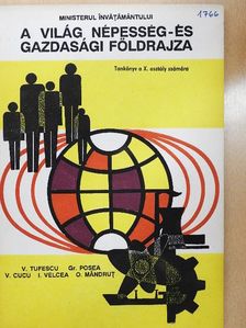 Dr. Ion Velcea - A világ népesség- és gazdasági földrajza  [antikvár]