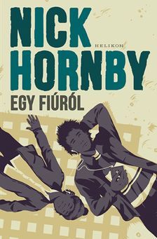 Nick Hornby - Egy fiúról