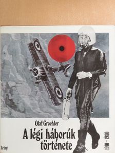 Olaf Groehler - A légi háborúk története 1910-1980 [antikvár]