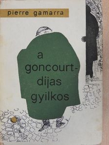 Pierre Gamarra - A Goncourt-díjas gyilkos [antikvár]