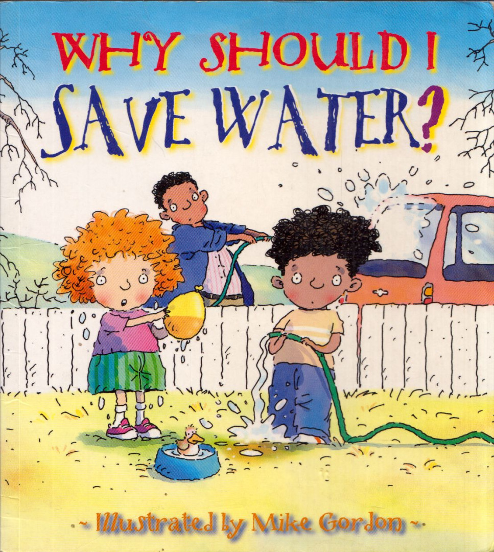 Jen Green - Why Should I Save Water? [antikvár]
