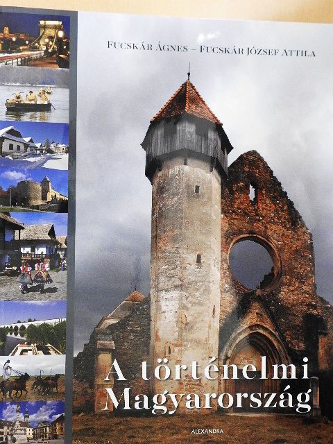 Fucskár Ágnes - A történelmi Magyarország [antikvár]