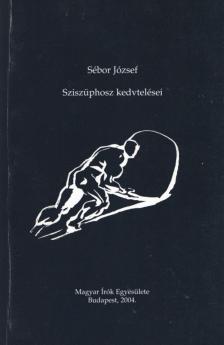 Sébor József - Sziszüphosz kedvtelései [antikvár]