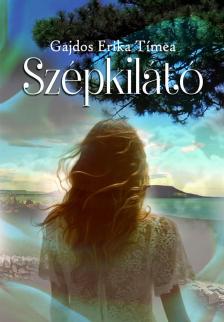 Gajdos Erika Tímea - Szépkilátó