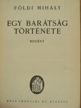 Földi Mihály - Egy barátság története [antikvár]