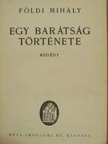 Földi Mihály - Egy barátság története [antikvár]
