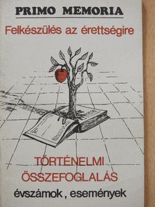Felkészülés az érettségire - Történelmi összefoglalás [antikvár]