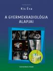KIS ÉVA - A gyermekradiológia alapjai
